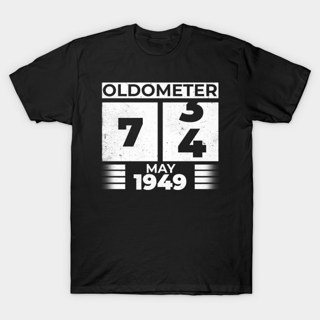 Oldometer 74 Years Old Born In May 1949 T-Shirt by RomanDanielsArt